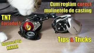 Tips And Tricks Ep.1 - Cum reglăm corect mulinetele de casting