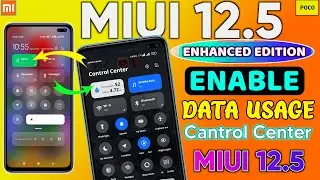 MIUI 12.5 ENHANCED ENABLE data usage on Cantrol Center in Redmi Poco device/MIUI 12.5 Enhanced