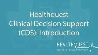Healthquest &ndash; Clinical Decision Support (CDS) - Introduction