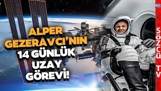 İlk Türk Astronot Alper Gezeravcı 14 Gün Uzayda Bunları Yaşayacak! Kritik Tarih 2026