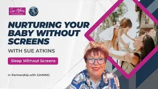 Nurturing Your Babies Without Screens | Sleep Without Screens