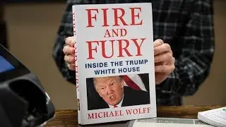 Fire and Fury | Is latest Trump book worth all the attention?