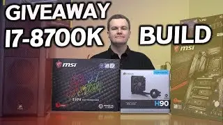 i7-8700K Gaming PC - Build Video
