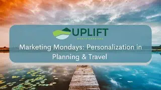 Marketing Mondays: Personalization in Planning & Travel