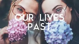 Phantom Sage ft. Emily Stiles - Our Lives Past