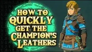 How To Get The Champions Leathers In TOTK Quickly!!!