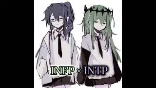 INFP &times; INTP duo