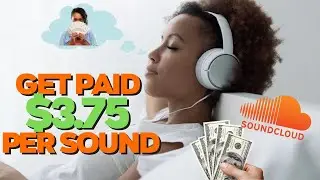 Get Paid $3.75 Per SoundCloud Music You Listen To! (FREE)