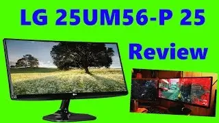LG 25UM56-P 25Inch [120$ ULTRAWIDE GAMING MONITOR] Review-2016