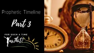 The Hordes of Hell, PropheticTime Line Part 3