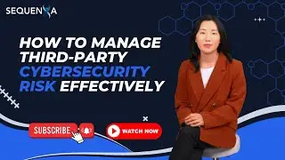 How to Manage Third-Party Cybersecurity Risk Effectively