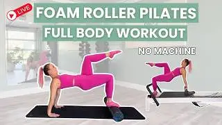 At-Home Reformer Pilates | Full Body Foam Roller Workout (Day 5)