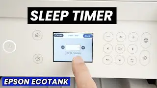 How to Change the Sleep Timer on Any Epson EcoTank Printer