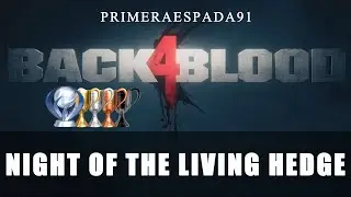 Back 4 Blood: Night of the Living Hedge Trophy
