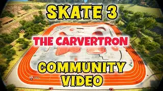 Skate 3 Community Video : The Carvertron 