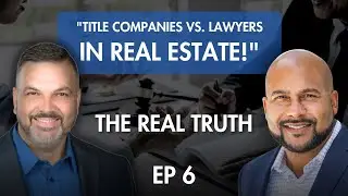 Can You Trust Your Title Company? Here&rsquo;s Why Legal Backing Matters  - The Real-Tors Episode 6