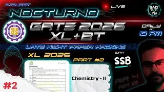 #2 | Project Nocturno | GATE XL 2025 Part-2 | Chemistry-2  | #gatexl #gatebt #gate2026