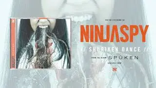 SHURIKEN DANCE - LISTENING VIDEO | NINJASPY SPUKEN