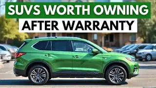 12 SUVs Worth Owning After Warranty 2026