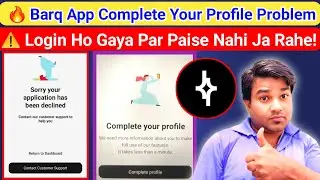 Barq App Complete Your Profile Problem | Login Done But No Money Transfer or Add Money | 100% 
