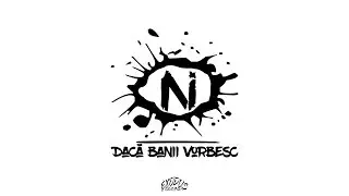 NOI - Dacă Banii Vorbesc
