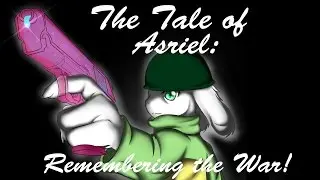 The Tale of Asriel: Remembering the War