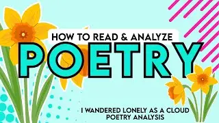 Poetry Analysis Made Easy Using the SWIFT Method | I Wandered Lonely as a Cloud Poem Analysis