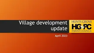 Hunts Grove Parish Council - Village development update (April 2023)