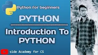introduction to python | python history | python full stack web development | side academy for Cs