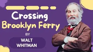 Crossing Brooklyn Ferry by Walt Whitman