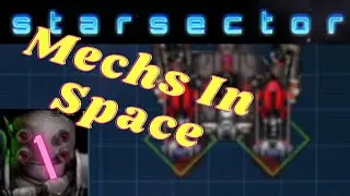 Мехи в космосе | Nexerelin Star Sector, эпизод 1
