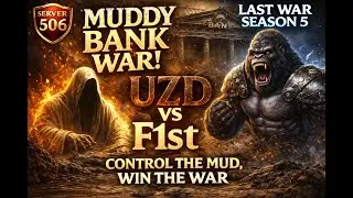 🏦 BANK CONQUEST WAR! UZD vs F1st | Mud Control Victory | Last War S506 | Season 5