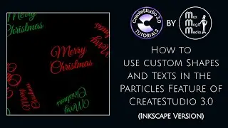 How to use custom Shapes and Texts in the  Particles Feature of CreateStudio 3 - (Inkscape)