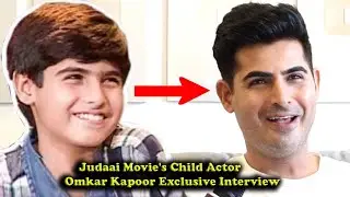 Judaai Movie's Child Actor Omkar Kapoor Exclusive Interview | BollywoodKilla