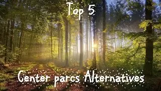 Топ-5 альтернатив Center Parcs.