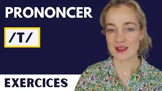 Améliorer la prononciation du son /t/ : 3 astuces