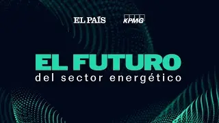 Encuentro de EL PA&Iacute;S: El futuro del sector energ&eacute;tico