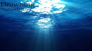 Drowning - TheDarkUnicorn (music)