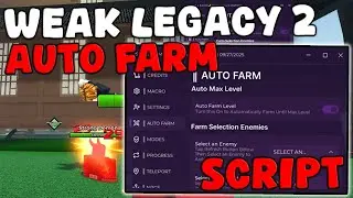 [OP⚡️] Roblox Weak Legacy 2 Script Auto Farm, Kill Aura, Auto Quest Pastebin 2025