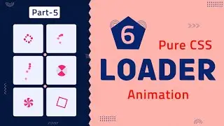 Master Pure CSS Spinner Loaders | CSS Animation Tutorial | Part-5