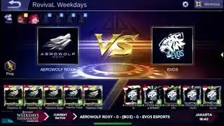 EVOS VS AEROWOLF ROXY WEEKDAYS TOURNAMENT MOBILE LEGEND MATCH SUPER