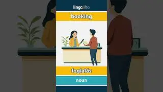 🇬🇧🇭🇺 booking - foglal&aacute;s : learn English : tanuljunk angolul : vocabulary builder