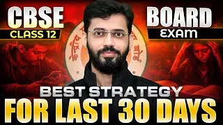 How to Score 90%+ in CBSE Board Exams 2026 | CBSE Board Exam 2026 | Last 30 Days Plan