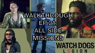 WATCH DOGS: LEGION - ALL SIDE MISSIONS (NO COMMENTARY WALKTHROUGH GAMEPLAY EP 21)