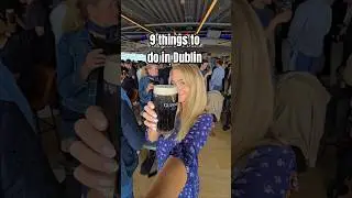 9 fun things to do in Dublin , Ireland 🇮🇪 🍻🤩