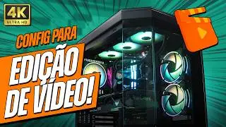 🎬 O PC PERFEITO pra Edi&ccedil;&atilde;o de V&iacute;deos!