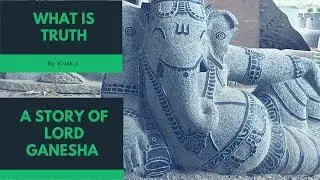 What is truth ? A very beautiful story on Lord Ganesha | Story of Ganesha