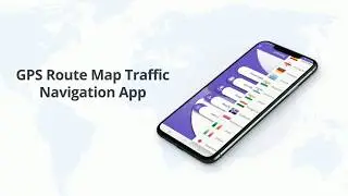 GPS Route Map Traffic Navigation App
