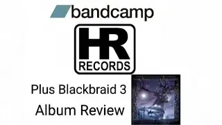 Bandcamp, High Roller & Short Review of Blackbraid 3!