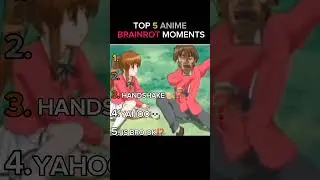 Top 5 Anime Brainrot Moments💀... The Last One Is Diabolical